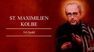 Saint Maximilien Kolbe: 14 aout